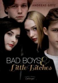 Bad Boys and Little Bitches 1 - Andreas Götz
