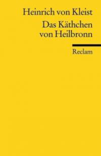 Das Käthchen von Heilbronn - Heinrich von Kleist