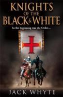 The Knights of the Black & White. Die Templer, Der Schatz des Blutes, englische Ausgabe - Jack Whyte