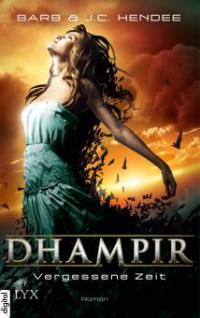 Dhampir 07. Vergessene Zeit - Barb Hendee, J. C. Hendee