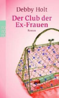 Der Club der Ex-Frauen - Debby Holt