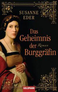 Das Geheimnis der Burggräfin - Susanne Eder