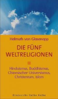 Die fünf Weltreligionen, Sonderausgabe - Helmuth von Glasenapp