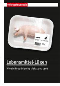 Lebensmittel-Lügen - Birgit Klein, Andrea Schauff, Janina Löbel, Claudia Weiß