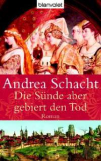 Die Sünde aber gebiert den Tod - Andrea Schacht