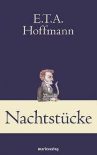 Nachtstücke - Ernst Theodor Amadeus Hoffmann