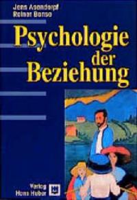 Psychologie der Beziehung - Jens B. Asendorpf, Rainer Banse