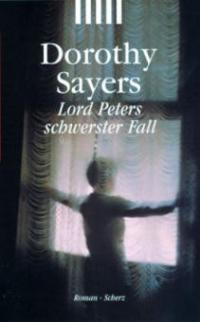 Lord Peters schwerster Fall - Dorothy L. Sayers