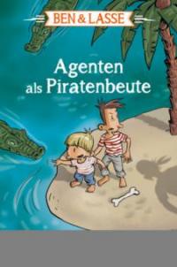 Ben & Lasse - Agenten als Piratenbeute - Harry Voß
