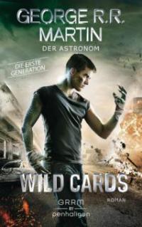 Wild Cards. Die erste Generation 03 - Der Astronom - George R. R. Martin