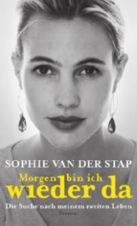 Morgen bin ich wieder da - Sophie van der Stap