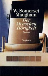 Der Menschen Hörigkeit - W. Somerset Maugham