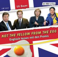 Not the yellow from the egg, 1 Audio-CD - Ulrich Bauer