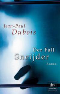 Der Fall Sneijder - Jean-Paul Dubois
