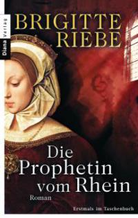 Die Prophetin vom Rhein - Brigitte Riebe