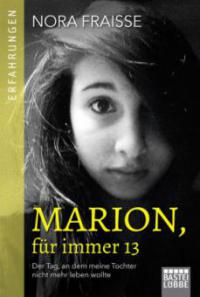 Marion, für immer 13 - Nora Fraisse