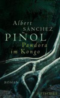 Pandora im Kongo - Albert Sánchez Piñol