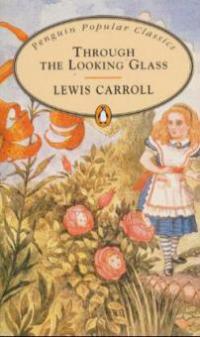 Through the Looking-Glass. Alice im Spiegelland, englische Ausgabe - Lewis Carroll