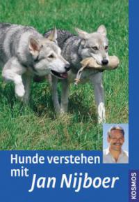 Hunde verstehen mit Jan Nijboer - Jan Nijboer