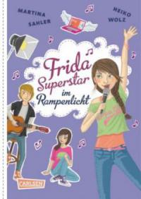 Frida Superstar im Rampenlicht - Martina Sahler, Heiko Wolz