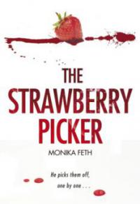 The Strawberry Picker - Monika Feth