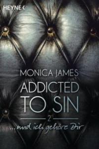 Addicted to Sin - ... und ich gehöre dir - Monica James
