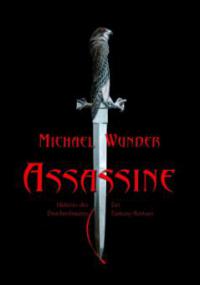 Assassine - Hüterin des Drachenbaums - Michael Wunder