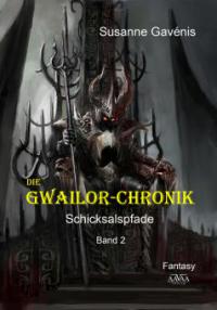 Die Gwailor-Chronik (2) - Susanne Gavénis
