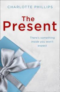 The Present (The Present, Book 2) - Charlotte Phillips