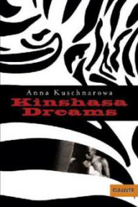 Kinshasa Dreams - Anna Kuschnarowa