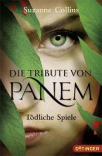 Die Tribute von Panem 1. Tödliche Spiele - Suzanne Collins