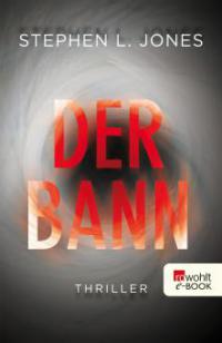 Der Bann - Stephen L. Jones