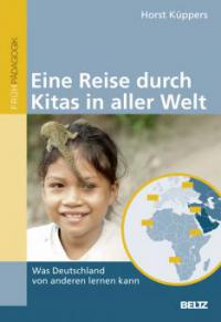 Eine Reise durch Kitas in aller Welt - Horst Küppers