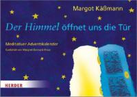 Der Himmel öffnet uns die Tür - Margot Käßmann