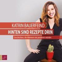 Hinten sind Rezepte drin, 4 Audio-CDs - Katrin Bauerfeind