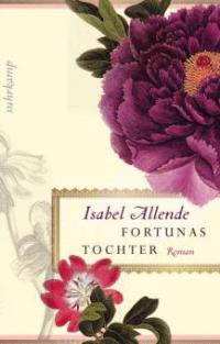 Fortunas Tochter - Isabel Allende