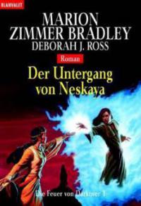 Die Feuer von Darkover 01. Der Untergang von Neskaya - Marion Zimmer Bradley, Deborah J. Ross