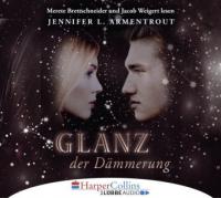 Glanz der Dämmerung, 6 Audio-CDs - Jennifer L. Armentrout