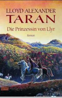 Taran, Die Prinzessin von Llyr - Lloyd Alexander