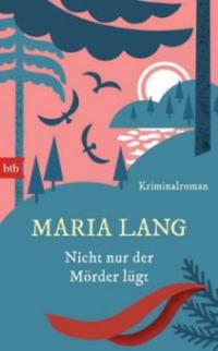 Nicht nur der Mörder lügt - Maria Lang