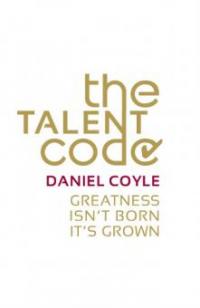 The Talent Code - Daniel Coyle