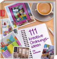 111 kreative Ordnungsideen für zuhause - 