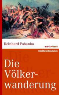 Die Völkerwanderung - Reinhard Pohanka