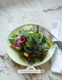 Das große kleine Buch: Kochen mit Blüten - Rea Mühlthau