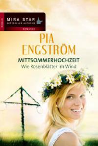 Wie Rosenblätter im Wind - Pia Engström