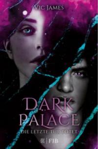 Dark Palace - Die letzte Tür tötet. Bd.2 - Vic James