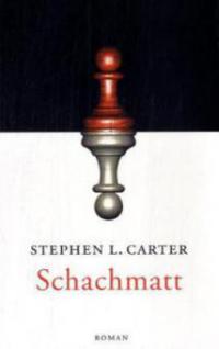 Schachmatt - Stephen L. Carter