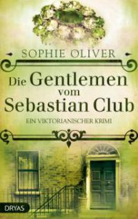 Die Gentlemen vom Sebastian Club - Sophie Oliver