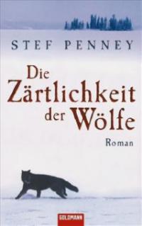 Die Zärtlichkeit der Wölfe - Stef Penney