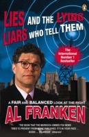 Lies (and the Lying Liars Who Tell Them) - Al Franken